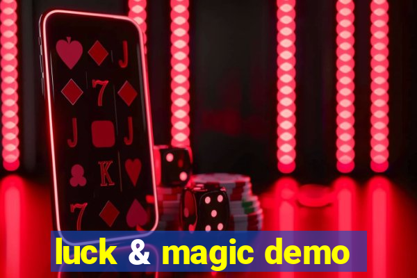 luck & magic demo